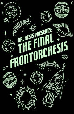 Promotional poster for Spring 2020 show, The Final FrontOrchesis