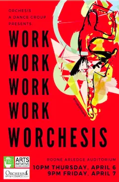 Promotional poster for Spring 2017 show, Work Work Work Work WOrchesis